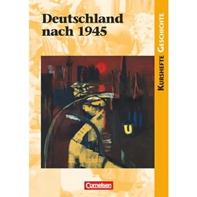 Abbildung von Kurshefte Geschichte Allgemeine Ausgabe: Deutschland nach 1945 Schulbuch