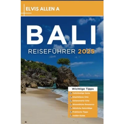 Abbildung von Bali Reiseführer 2025: Entdecken Sie wie ein Einheimischer mit fachmännischen Reiserouten (Entdecke die Welt 2025 German Edition, Band 14)