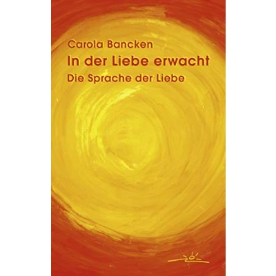 Abbildung von In der Liebe erwacht. Die Sprache (Book on Demand)