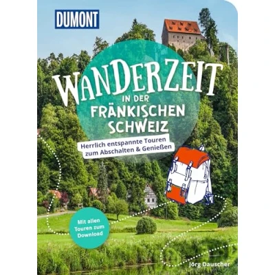 Abbildung von DuMont Wanderzeit in der Fränkischen Schweiz: Herrlich entspannte Wandertouren zum Abschalten &amp; Genießen