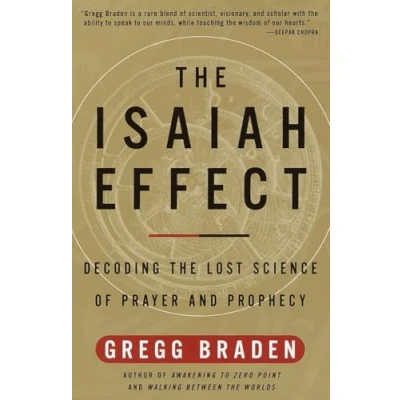 Abbildung von the Isaiah Effect: Decoding Lost Science of Prayer and Prophecy