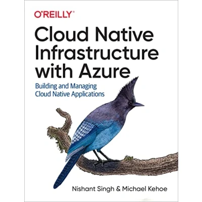 Abbildung von Cloud Native Infrastructure with Azure: Building and Managing Applications