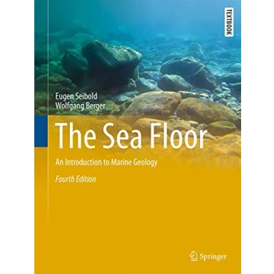 Abbildung von The Sea Floor: An Introduction to Marine Geology (Springer Textbooks in Earth Sciences, Geography and Environment)