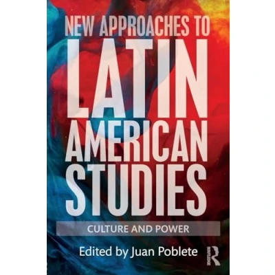 Abbildung von New Approaches to Latin American Studies: Culture and Power
