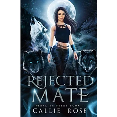 Abbildung von Rejected Mate: A Reverse Harem Shifter Romance (Feral Shifters, Band 1)