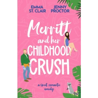 Abbildung von Merritt and Her Childhood Crush: A Sweet Romantic Comedy (Oakley Island Romcoms, Band 2)