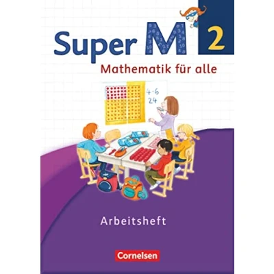Abbildung von Super M Mathematik für alle Westliche Bundesländer Neubearbeitung 2. Schuljahr: Arbeitsheft