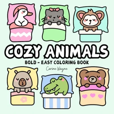 Abbildung von Cozy Animals Bold and Easy Coloring Book: Simple Big Designs for Relaxation Featuring Cute Sleeping fot Adults Kids (Bold &amp; Coloring)