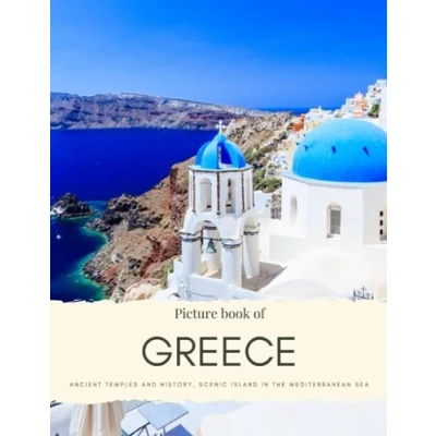 Abbildung von Picture Book of Greece: Ancient Temples and History, Scenic Island in the Mediterranean Sea Experience Country Southern Europe Athens, ... Quality Photos (Travel Coffee Table Books)