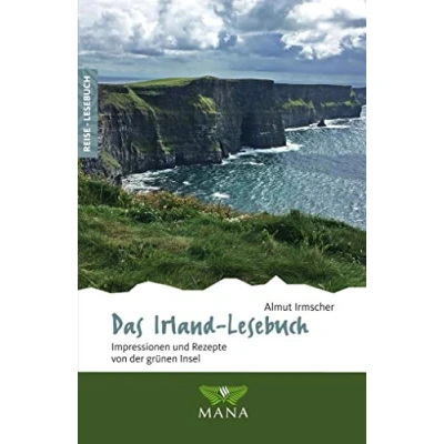 Abbildung von Das Irland Lesebuch: Impressionen und Rezepte von der grünen Insel (Reise Reiseführer für alle Sinne)