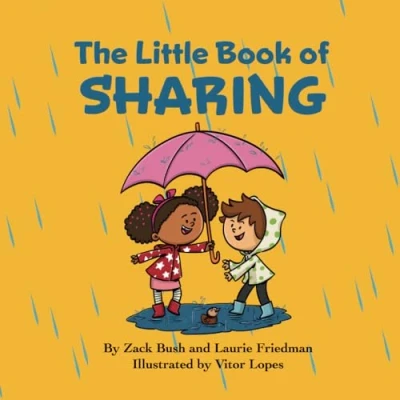 Abbildung von The Little Book of Sharing: Introduction for children to Sharing, Social Skills, Taking Turns, Getting Along With Others Kids Ages 3 10, Preschool, Kindergarten, First Grade