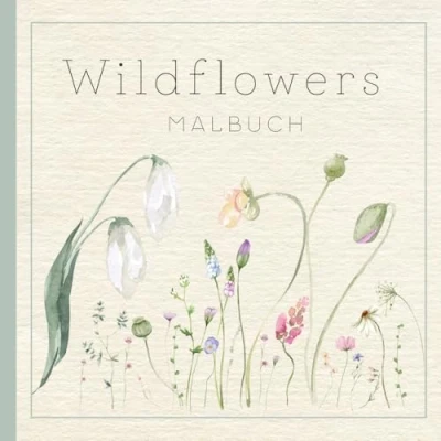 Abbildung von Wildflowers Malbuch: Wildblumen Ausmalbilder und Zitate zur Entspannung Achtsamkeit für Jugendliche Erwachsene