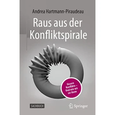 Abbildung von Raus aus der Konfliktspirale: Unsere Konflikte Und wie wir sie lösen