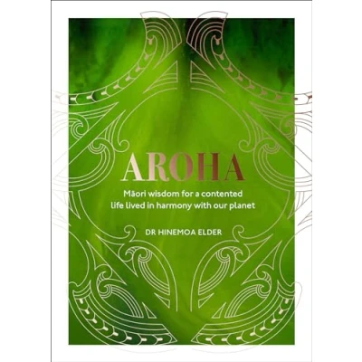 Abbildung von Aroha: Maori wisdom for a contented life lived in harmony with our planet