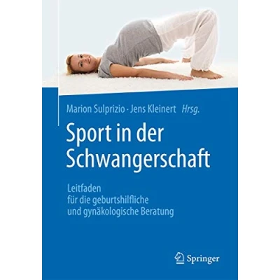 Abbildung von Sport in der Schwangerschaft: Leitfaden für die geburtshilfliche und gynäkologische Beratung