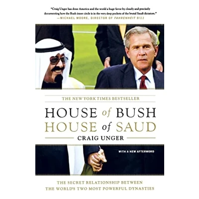 Abbildung von House of Bush, Saud: the Secret Relationship Between World&#039;s Two Most Powerful Dynasties