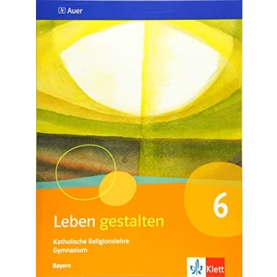 Abbildung von Leben gestalten 6. Ausgabe Bayern: Schulbuch Klasse 6 (Leben gestalten. für Bayern Gymnasium ab 2017)