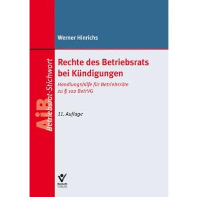 Abbildung von Rechte des Betriebsrats bei Kündigungen: Handlungshilfe für Betriebsräte (AiB Stichwort)