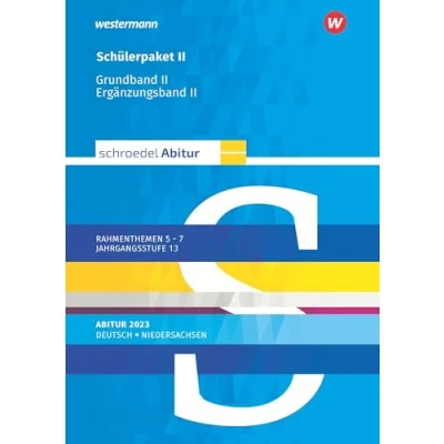 Abbildung von Schroedel Abitur Ausgabe für Niedersachsen 2023: Schülerpaket II zum 2023 Jahrgangsstufe 13 Rahmenthemen 5 7