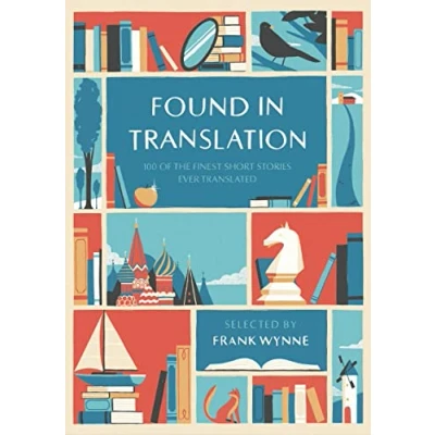 Abbildung von Found in Translation: 100 of the Finest Short Stories Ever Translated