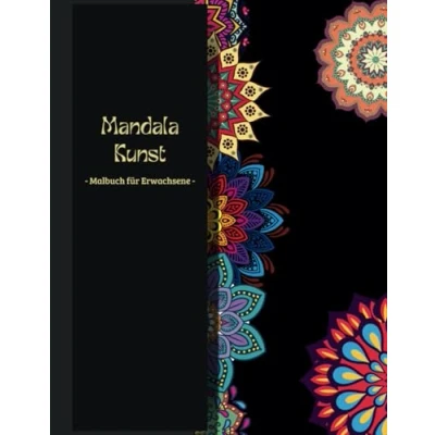 Abbildung von Mandala Kunst: Malbuch mit 50 schönen Mandalas in verschiedenen Stilen für Erwachsene, Ausmalbuch zur Entspannung, Stressabbau und Achtsamkeit