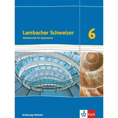 Abbildung von Lambacher Schweizer Mathematik 6. Ausgabe Schleswig Holstein: Schulbuch Klasse 6 (Lambacher Mathematik. für Holstein ab 2018)