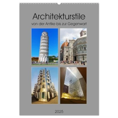 Abbildung von Architekturstile von der Antike bis zur Gegenwart (Wandkalender 2025 DIN A2 hoch), CALVENDO Monatskalender