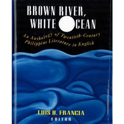 Abbildung von Brown River, White Ocean: An Anthology of Twentieth Century Philippine Literature in English