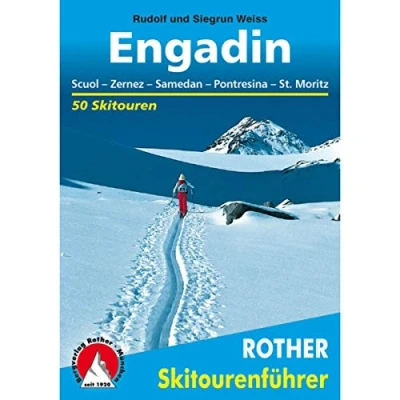 Abbildung von Engadin: Scuol Zernez Samedan Pontresina St. Moritz. 50 Skitouren (Rother Skitourenführer)