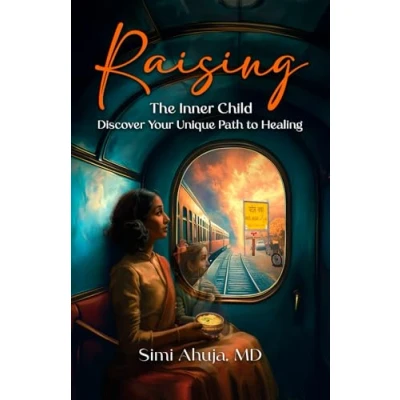 Abbildung von Raising The Inner Child: Discover Your Unique Path to Healing