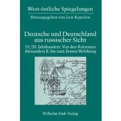 Abbildung von 19. / 20. Jahrhundert: Von den Reformen Alexanders II. bis zum Ersten Weltkrieg (West östliche Spiegelungen)