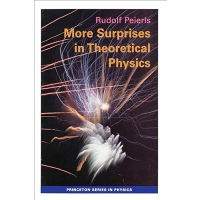 Abbildung von More Surprises in Theoretical Physics (Princeton Series Physics)