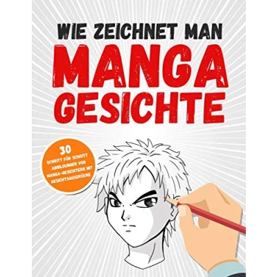 Abbildung von Wie Zeichnet Man Manga Gesichte: 30 Schritt für Abbildungen Von Geschichten Mit Gesicht Sausdrucke