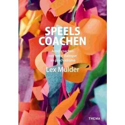 Abbildung von Speels coachen: actief coachen met voice dialogue en psychodrama