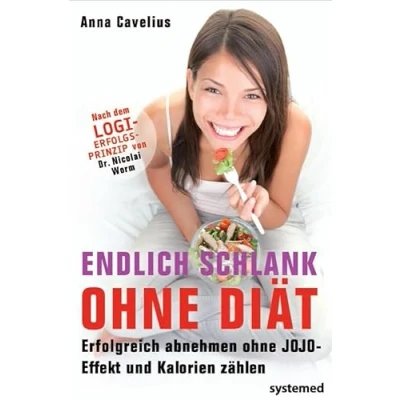 Abbildung von Endlich schlank ohne Diät: Erfolgreich abnehmen Jojo Effekt und Kalorienzählen nach dem Erfolgsprinzip LOGI von Dr. Nicolai Worm
