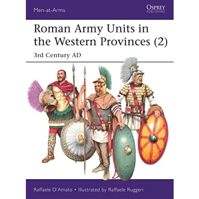 Abbildung von Roman Army Units in the Western Provinces (2): 3rd Century AD (Men at Arms, Band 527)