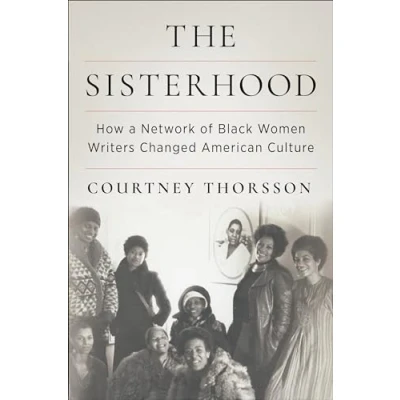 Abbildung von The Sisterhood: How a Network of Black Women Writers Changed American Culture