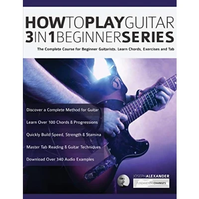 Abbildung von How to Play Guitar 3 in 1 Beginner Series: The Complete Course for Guitarists. Learn Chords, Exercises and Tab (Beginner Books)