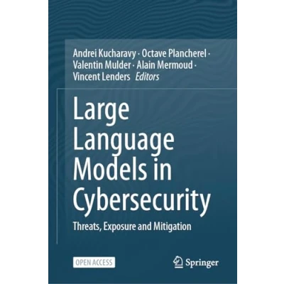 Abbildung von Large Language Models in Cybersecurity: Threats, Exposure and Mitigation