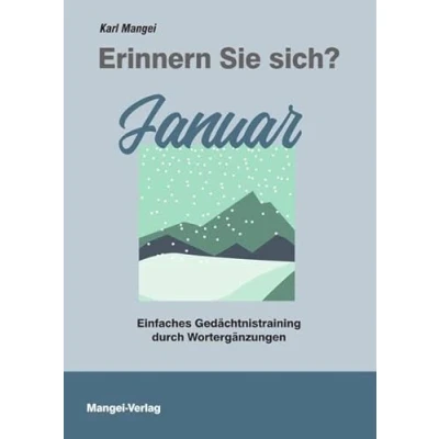Abbildung von Erinnern Sie sich? Januar: Einfaches Gedächtnistraining durch Wortergänzungen (Erinnern sich?: Wortergänzungen)
