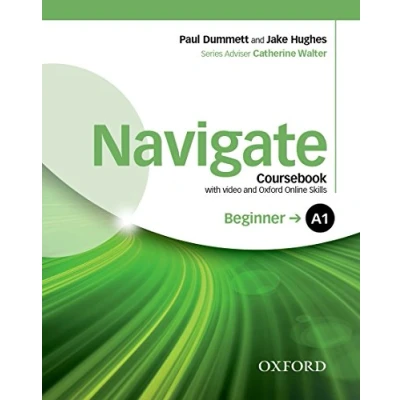 Abbildung von Navigate: A1 Beginner: Coursebook with DVD and Oxford Online Skills Program: Your direct route to English success