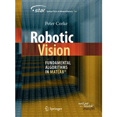 Abbildung von Robotic Vision: Fundamental Algorithms in MATLAB® (Springer Tracts Advanced Robotics, 142, Band 142)