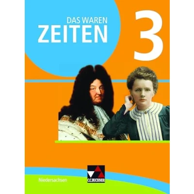 Abbildung von Das waren Zeiten Niedersachsen (G9) / 3: Unterrichtswerk für Geschichte an Gymnasien, Sekundarstufe I die ... I)
