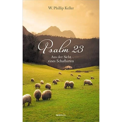 Abbildung von Psalm 23: Aus der Sicht eines Schafhirten