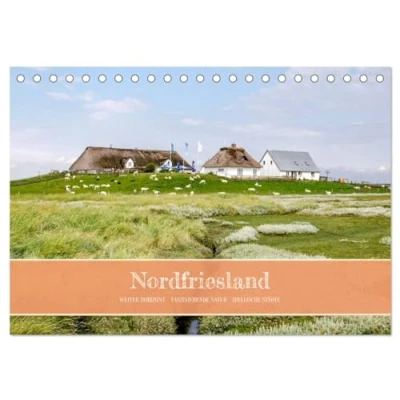 Abbildung von Nordfriesland weiter Horizont, faszinierende Natur, idyllische Städte (Tischkalender 2025 DIN A5 quer), CALVENDO Monatskalender
