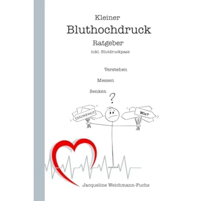 Abbildung von Kleiner Bluthochdruck Ratgeber inkl. Blutdruckpass: Einfache Tipps, um unkompliziert und langfristig zu senken / Blutdruckpass für ... DIN A5 (Verstehen, Messen, Verbessern)