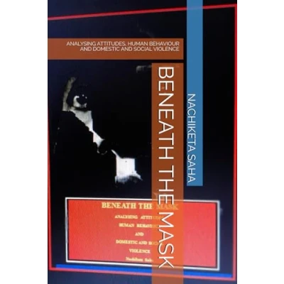 Abbildung von BENEATH THE MASK: ANALYSING ATTITUDES, HUMAN BEHAVIOUR AND DOMESTIC SOCIAL VIOLENCE