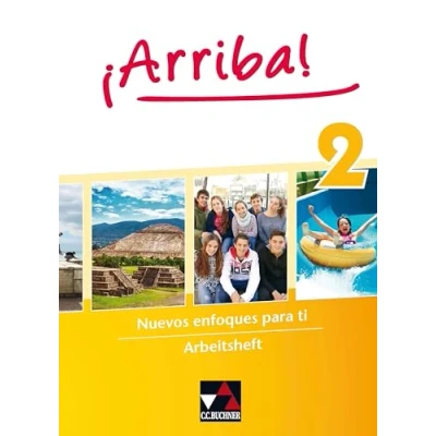 Abbildung von ¡Arriba! / AH 2: Nuevos enfoques para ti. Lehrwerk für Spanisch als 2. Fremdsprache (¡Arriba!: Fremdsprache)