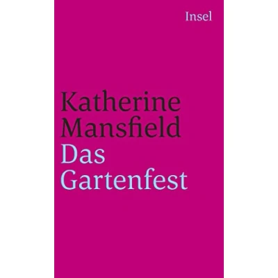 Abbildung von Das Gartenfest und andere Erzählungen: Aus dem Englischen von Heide Steiner (insel taschenbuch)