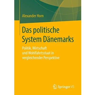 Abbildung von Das politische System Dänemarks: Politik, Wirtschaft und Wohlfahrtsstaat in vergleichender Perspektive